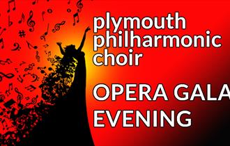 Plymouth Philharmonic Choir Concert - Opera Gala Evening