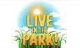 Live in the Park!