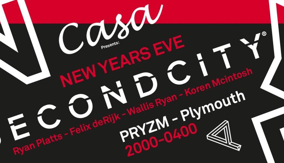 NYE - Secondcity with Casa and PRYZM