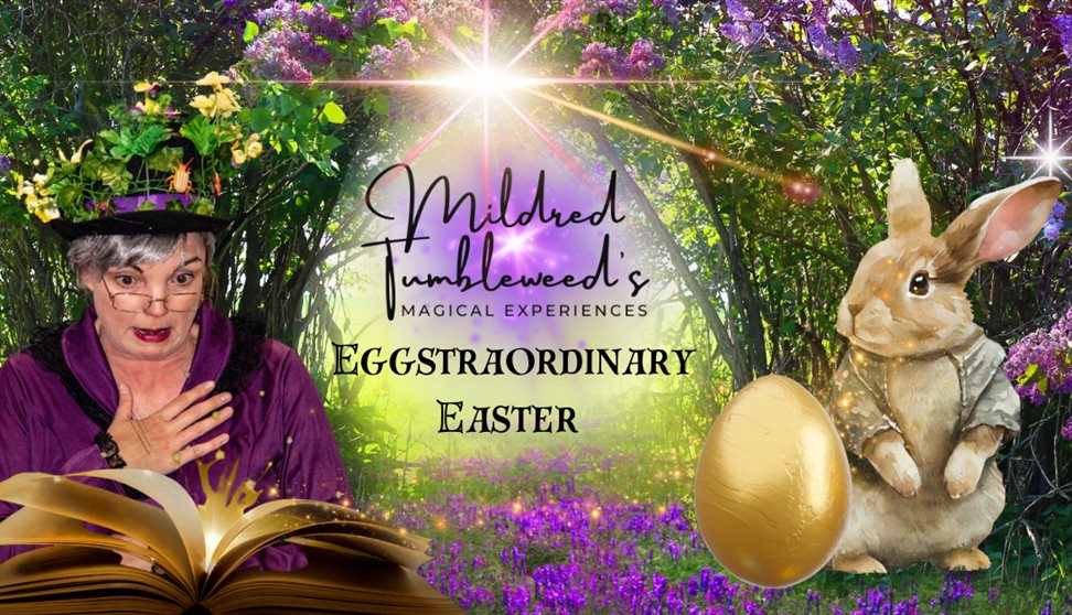 Eggstraordinary Easter with Mildred Tumbleweed