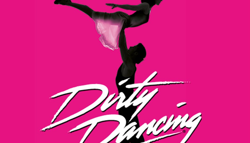Dirty Dancing : The Classic Story On Stage