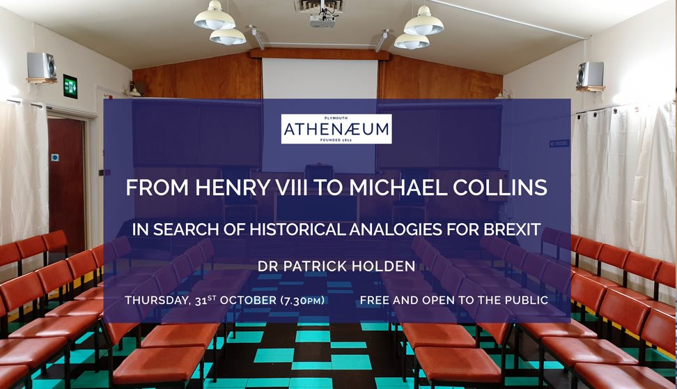 From Henry VIII to Michael Collins: in search of historical analogies for Brexit