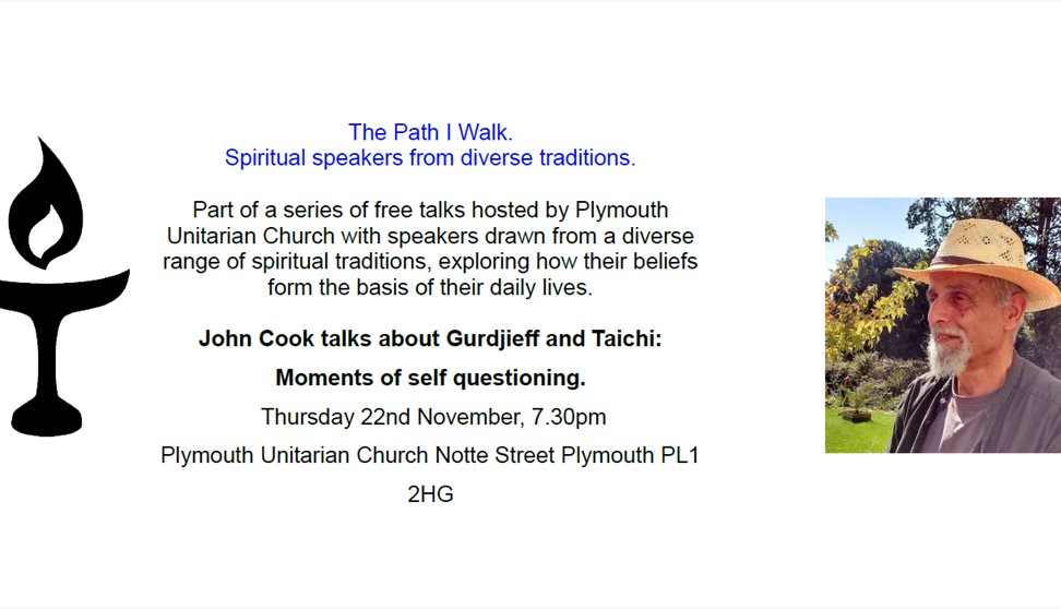 Free talk. John Cook: Gurdjieff and Taichi, Moments of Self-questioning