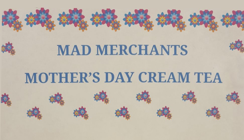 Mad Merchant's Mother's Day Cream Tea