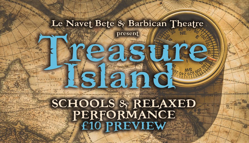 Le Navet Bete & Barbican Theatre present Treasure Island (Schools Preview / Relaxed Performance)