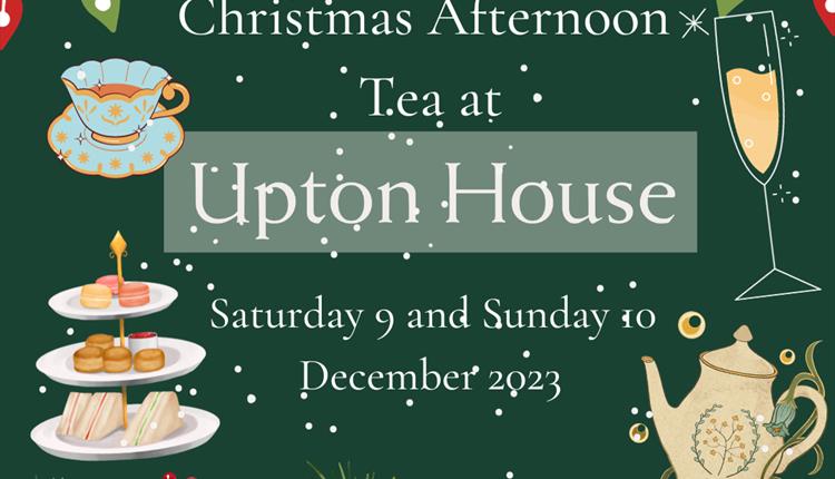 Picture of tea cups and cakes with the text Christmas Afternoon Tea at Upton House