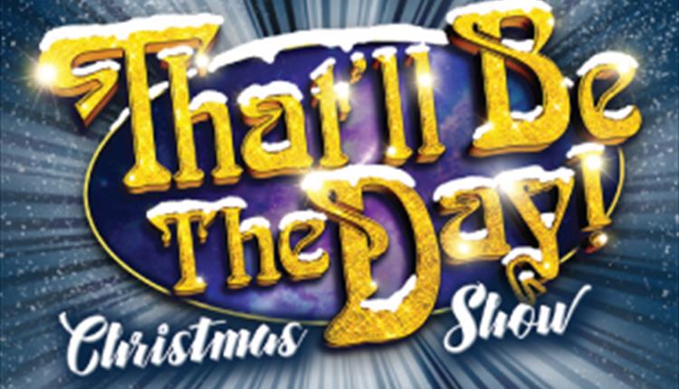 Poster with That'll Be The Day Christmas Show written on it in gold and white