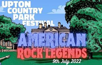 Text reads: Upton Country Park - American Rock Legends