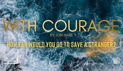 Poster for With Courage at the New Theatre Royal