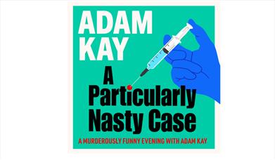 Writing saying Adam Kay A Particularly Nasty Case with a blue cartoon hand with a syringe.