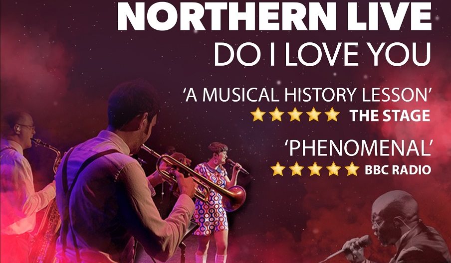 Poster for Northern Live: Do I Love You at the Kings Theatre