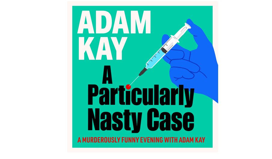Writing saying Adam Kay A Particularly Nasty Case with a blue cartoon hand with a syringe.