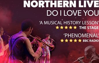 Poster for Northern Live: Do I Love You at the Kings Theatre