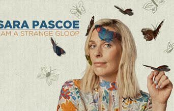 Poster image for Sara Pascoe: I Am A Strange Gloop