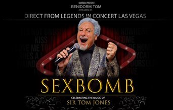 Poster for Sexbomb, Celebrating the Music of Sir Tom Jones