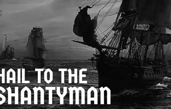 Poster for Hail to the Shantyman: The History of Shanty at the Sally Port Inn