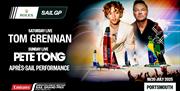 Music performers at SailGP: Tom Grennan (Saturday) and Pete Tong (Sunday)