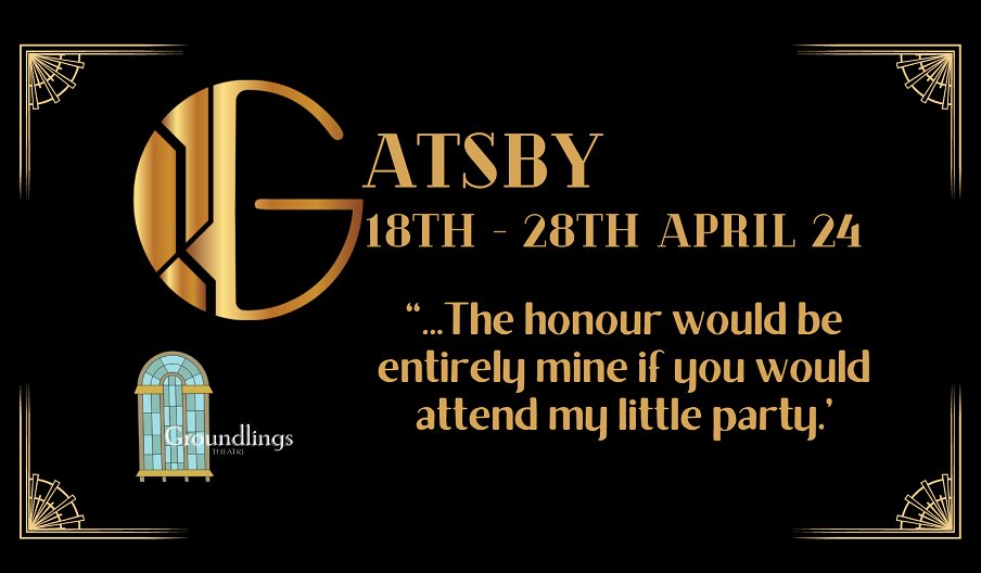 Flyer for Gatsby at the Groundlings Theatre, with the tagline: "The honour would be entirely mine if you would attend my little party."