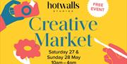 Poster for the Hotwalls Studios Creative Market, with illustrations of craft activities against a yellow background