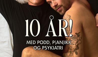 Harm & Hegseth - 10 år med podd, p(an)ikk og psykiatri