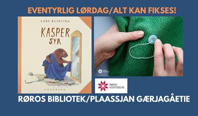 Eventyrlig lørdag/ Alt kan fikses!