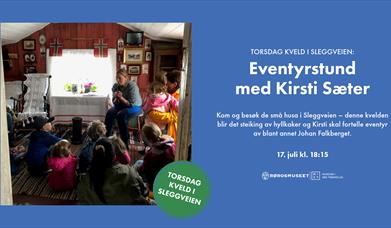 Barnas Sleggveien: Eventyrstund med Kirsti Sæter