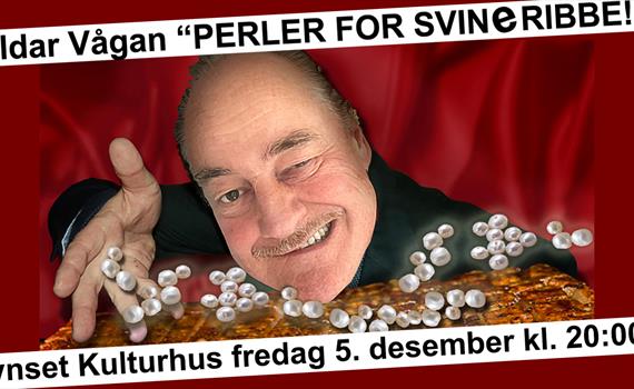 Eldar Vågan // Perler for svin..eribbe