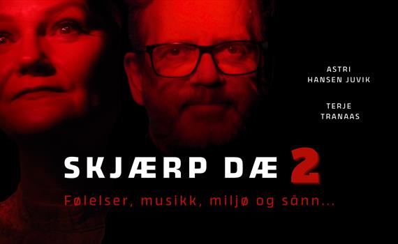 Skjærp Dæ 2 - Astri Hansen Juvik og Terje Tranaas