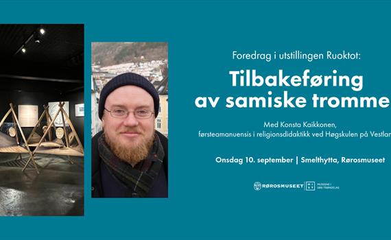 Foredrag i utstillingen Ruoktot – tilbakeføring av samiske trommer
