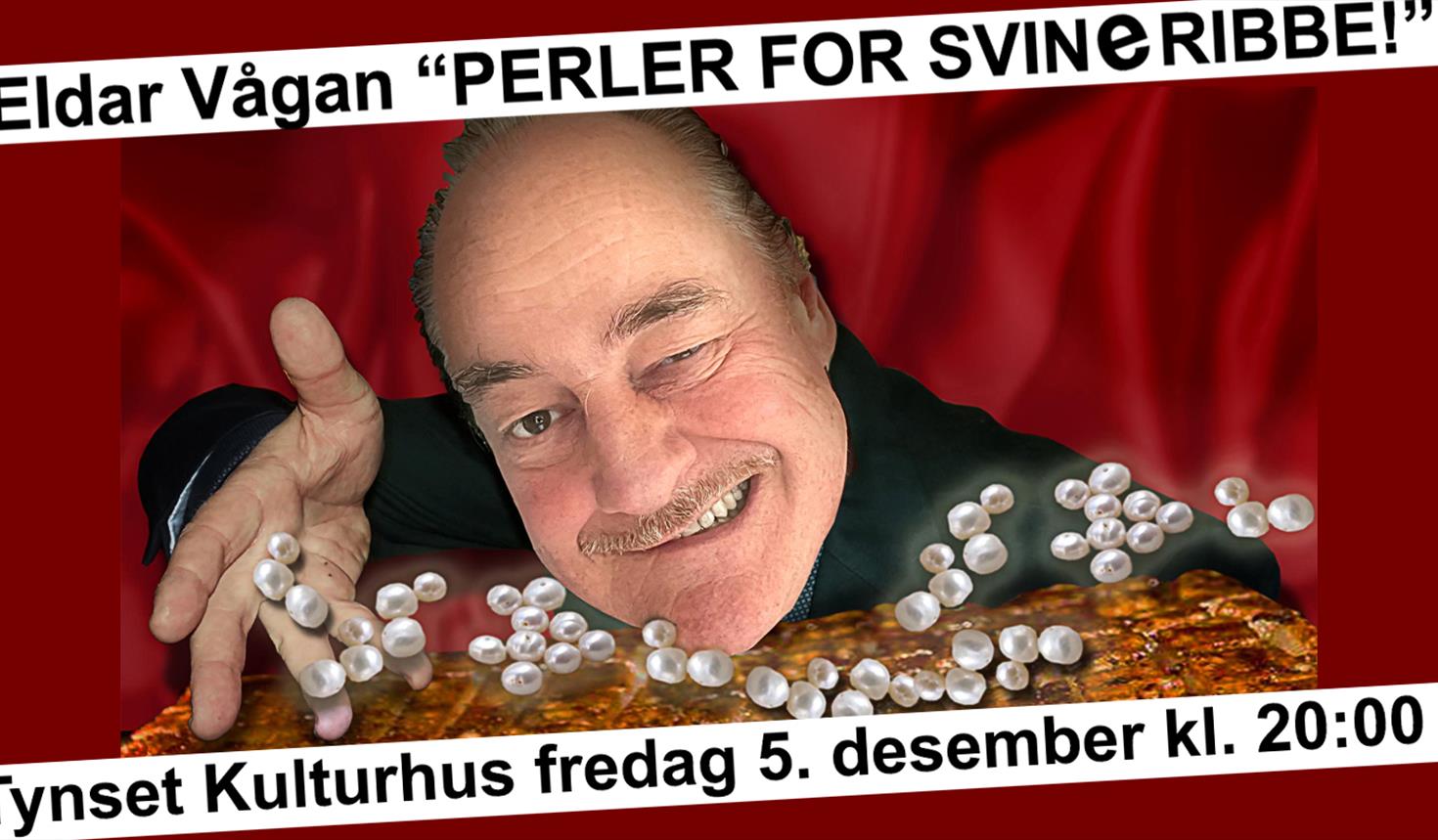 Eldar Vågan // Perler for svin..eribbe