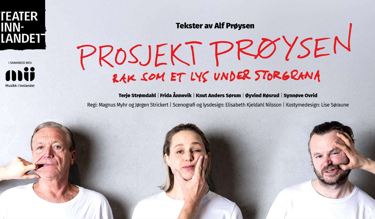 Teater Innlandet // Prosjekt Prøysen - Rak som et lys under storgrana
