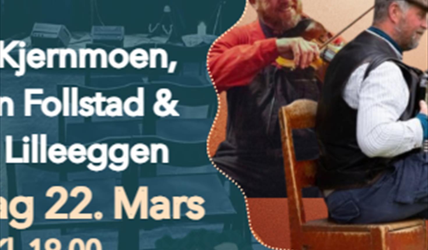 Våre kulturbærere - Konsert med Follstad, Kjernmoen og Lilleeggen