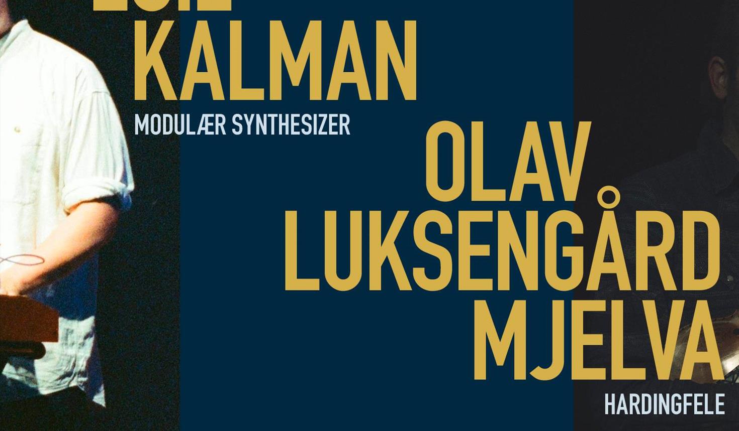 Konsertserien UTPOST presenterer: Egil Kalman + Olav Luksengård Mjelva