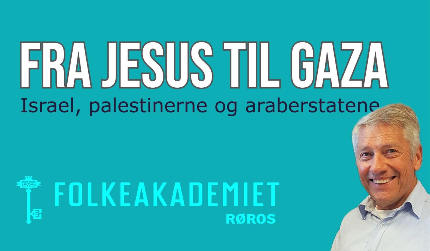 Fra Jesus til Gaza - Forholdet mellom Israel, palestinerne og araberstatene