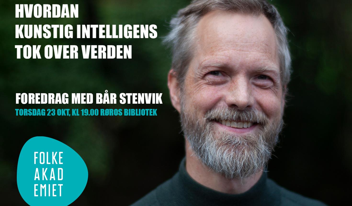 Hvordan kunstig intelligens tok over verden - Foredrag med Bår Stenvik