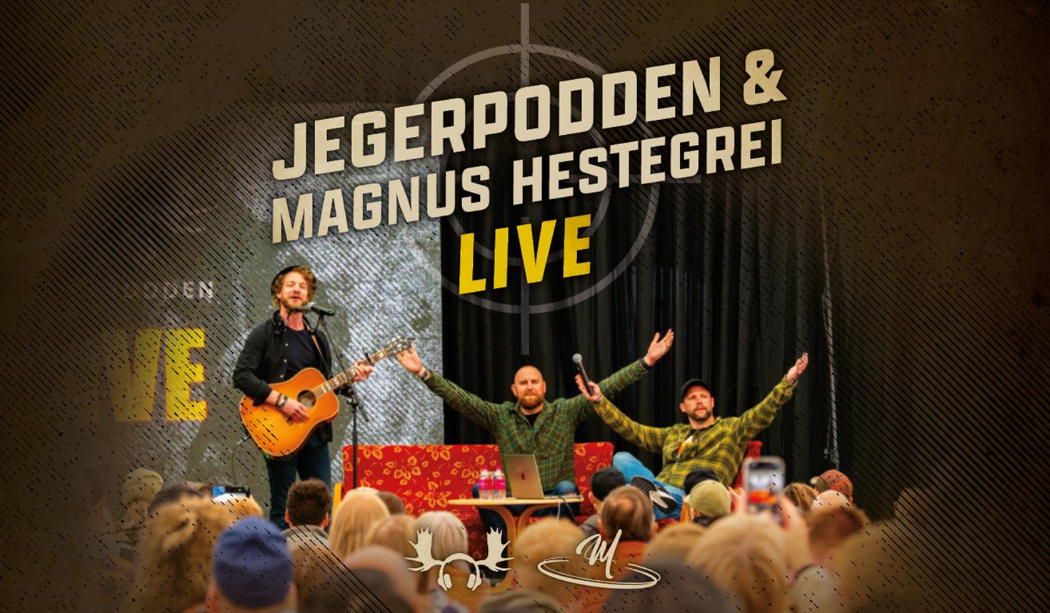 Liveshow med Jegerpodden og Magnus Hestegrei
