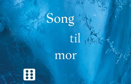 Litteraturfest - «Song til mor» av Margareth Olin