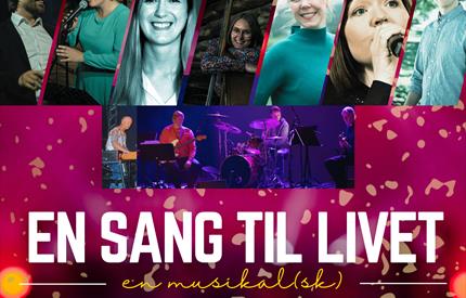 En sang til livet // En musikal(sk) helaften