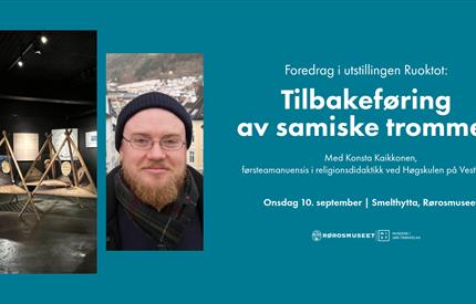 Foredrag i utstillingen Ruoktot – tilbakeføring av samiske trommer