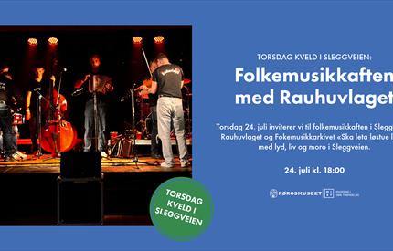 Torsdag kveld i Sleggveien: Folkemusikkaften med Rauhuvlaget