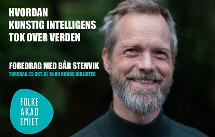 Hvordan kunstig intelligens tok over verden - Foredrag med Bår Stenvik