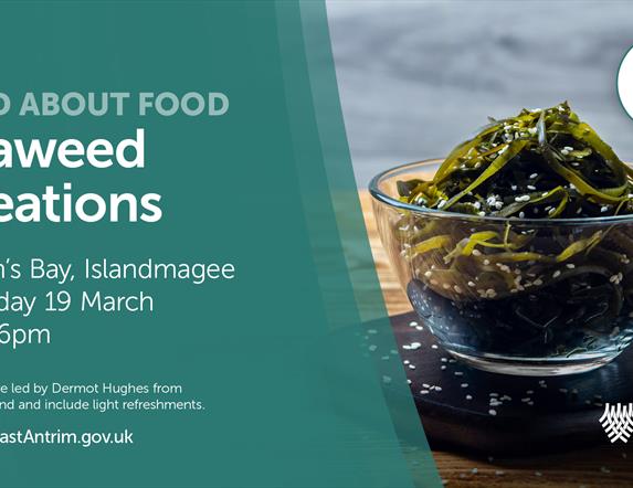 Wild About Food - Seaweed Creations, Browns Bay Beach, Islandmagee Thursday 19 March, 4 - 6pm