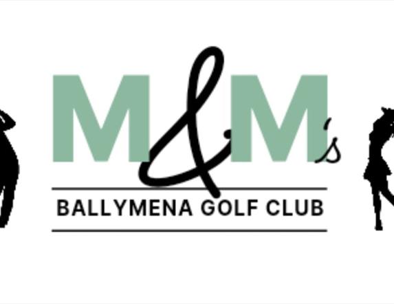 M & M's @ Ballymena Golf Club