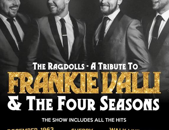 THE RAGDOLLS – A TRIBUTE TO FRANKIE VALLI & THE FOUR SEASONS