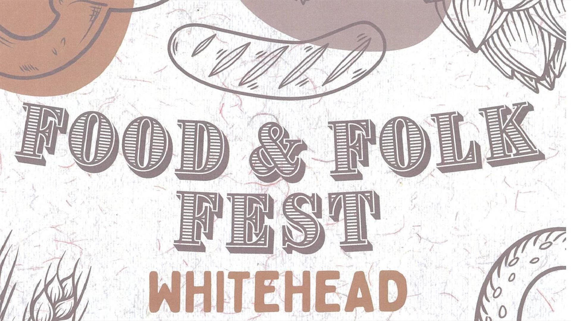 Notice with food illustrations stating Food & Folk Fest Whitehead