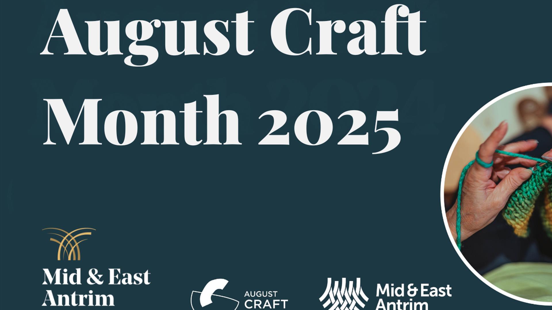 Poster promoting August Craft month 2025, image of craft activities including crochet and needlework