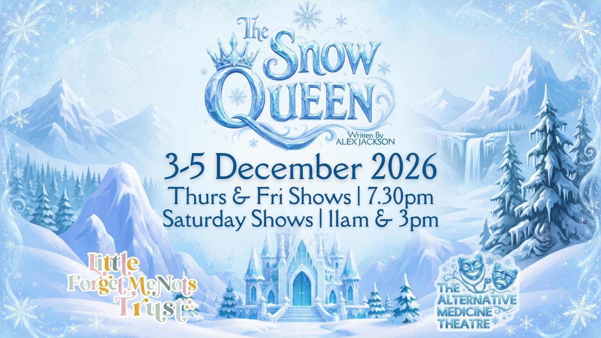 Alternative Medicine Theatre Presents - The Snow Queen