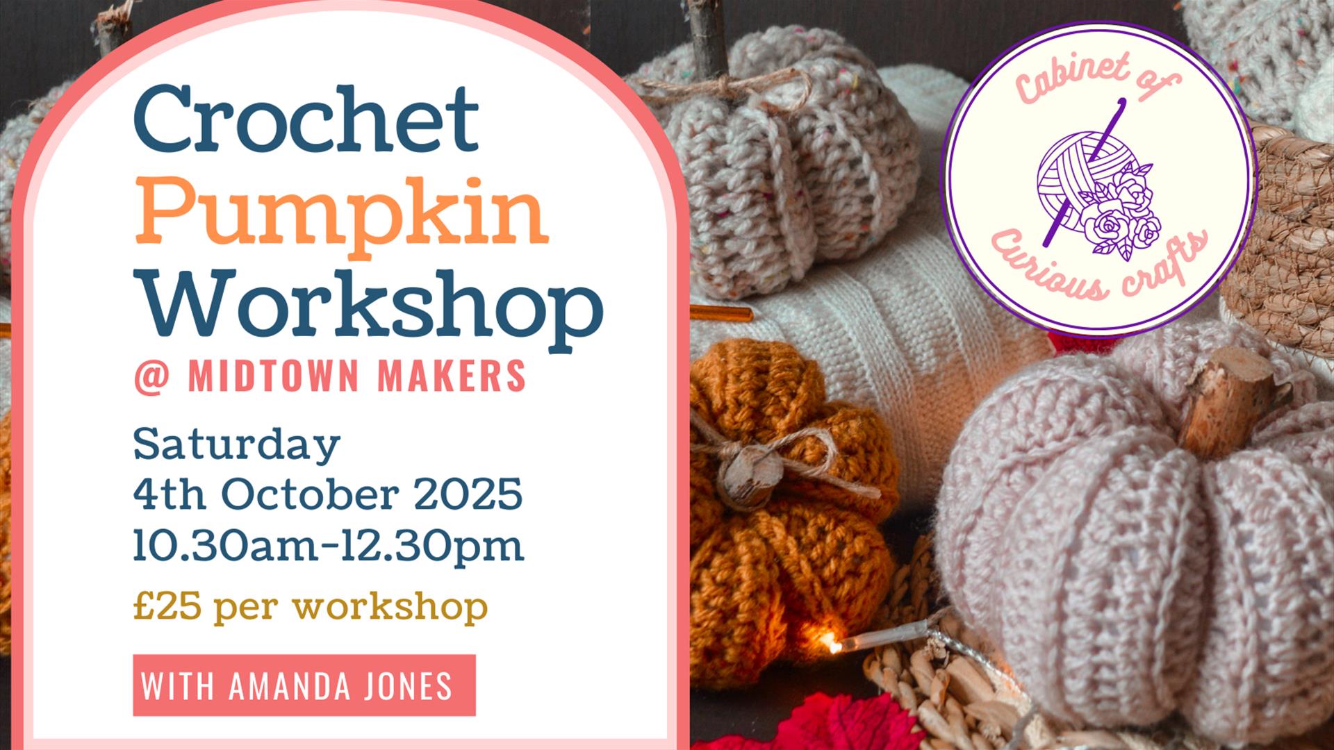 crochet pumpkins in autumn colours with text to side  - crochet pumpkin workshop