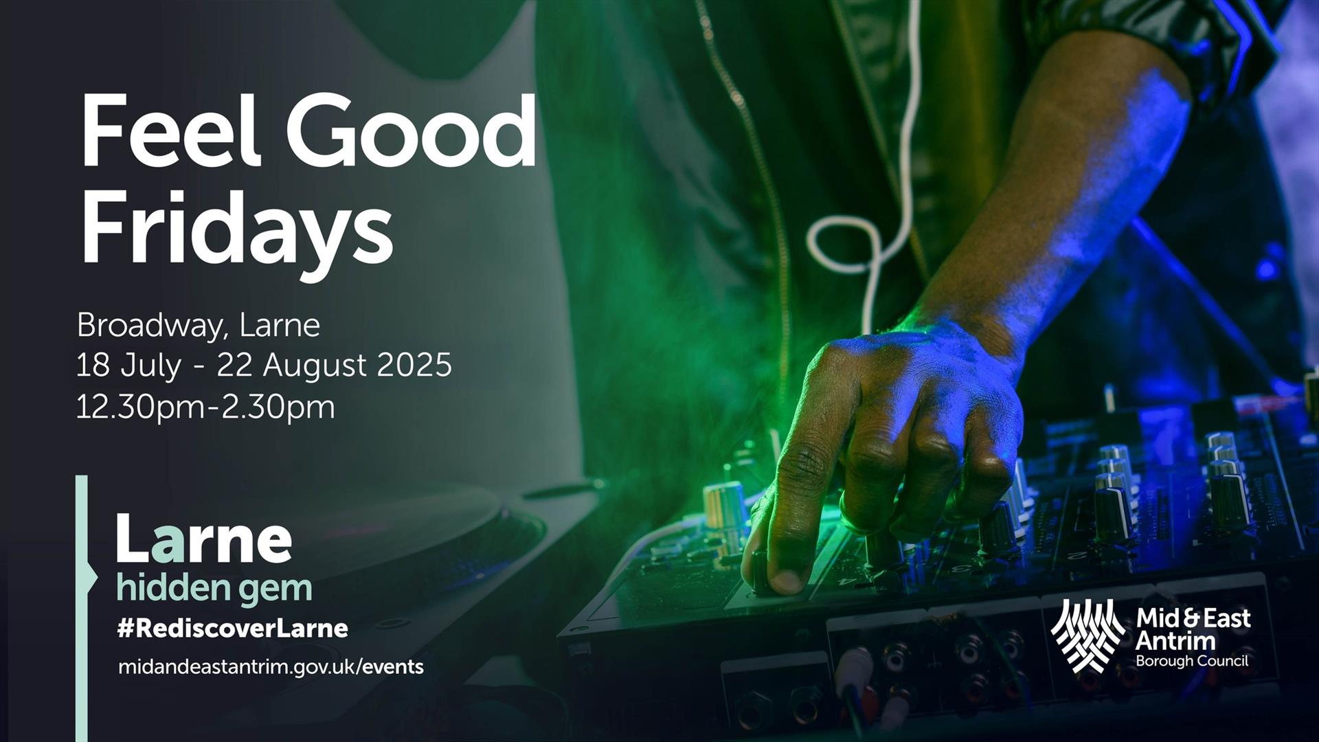 Poster stating Feel Good Fridays in Broadway Larne with image of DJ