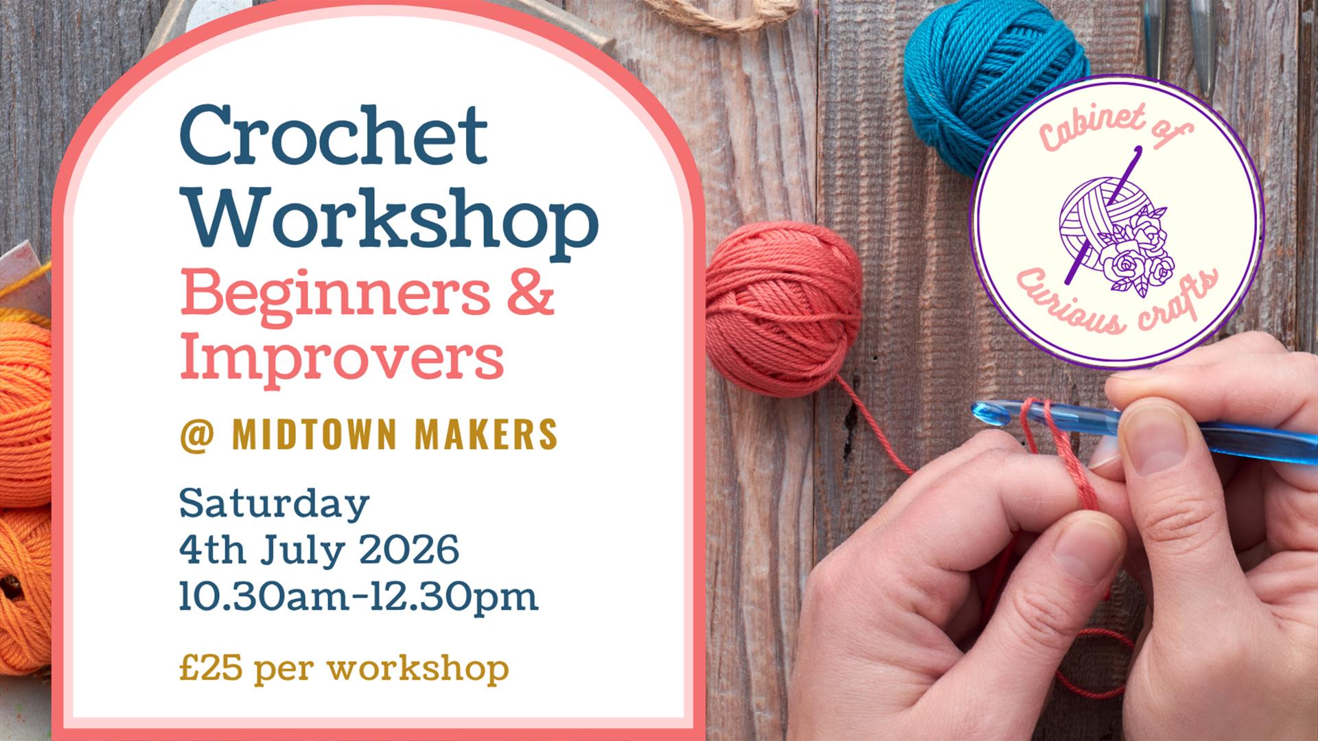 Crochet beginners workshop text, with photo of hands crocheting